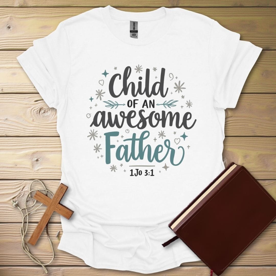 Child of an Awesome Father T-Shirt White / S