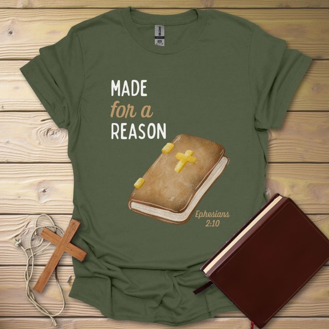 Made For A Reason T-Shirt Military Green / S