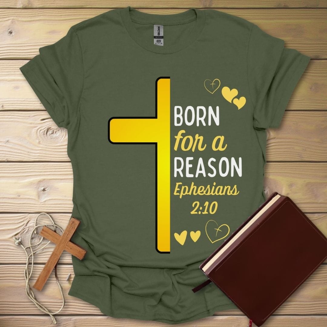 Born For A Reason T-Shirt Military Green / S