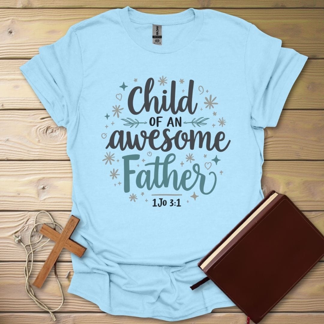 Child of an Awesome Father T-Shirt Light Blue / S