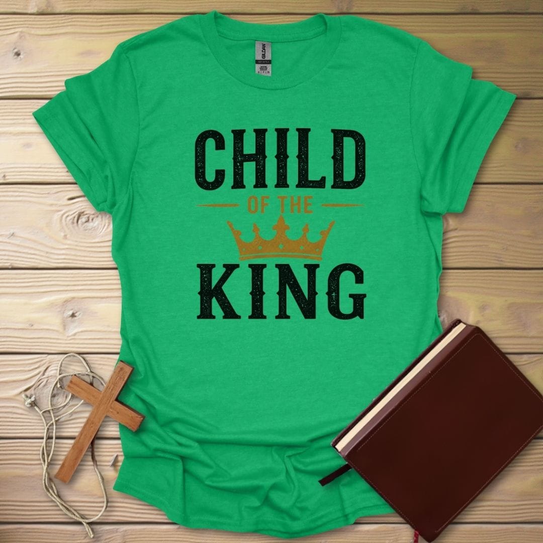 Child Of The King T-Shirt Heather Irish Green / S