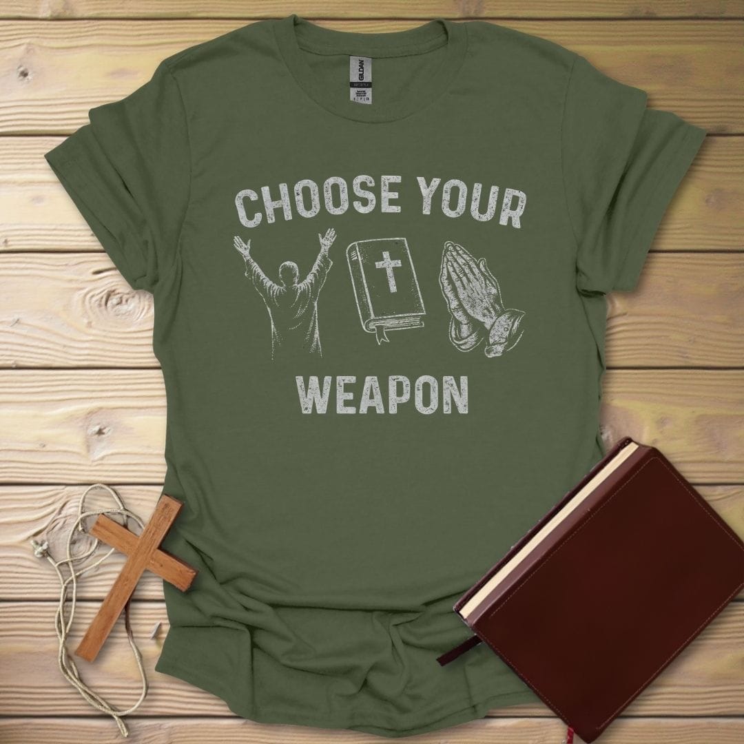Choose Your Weapon T-Shirt Military Green / S