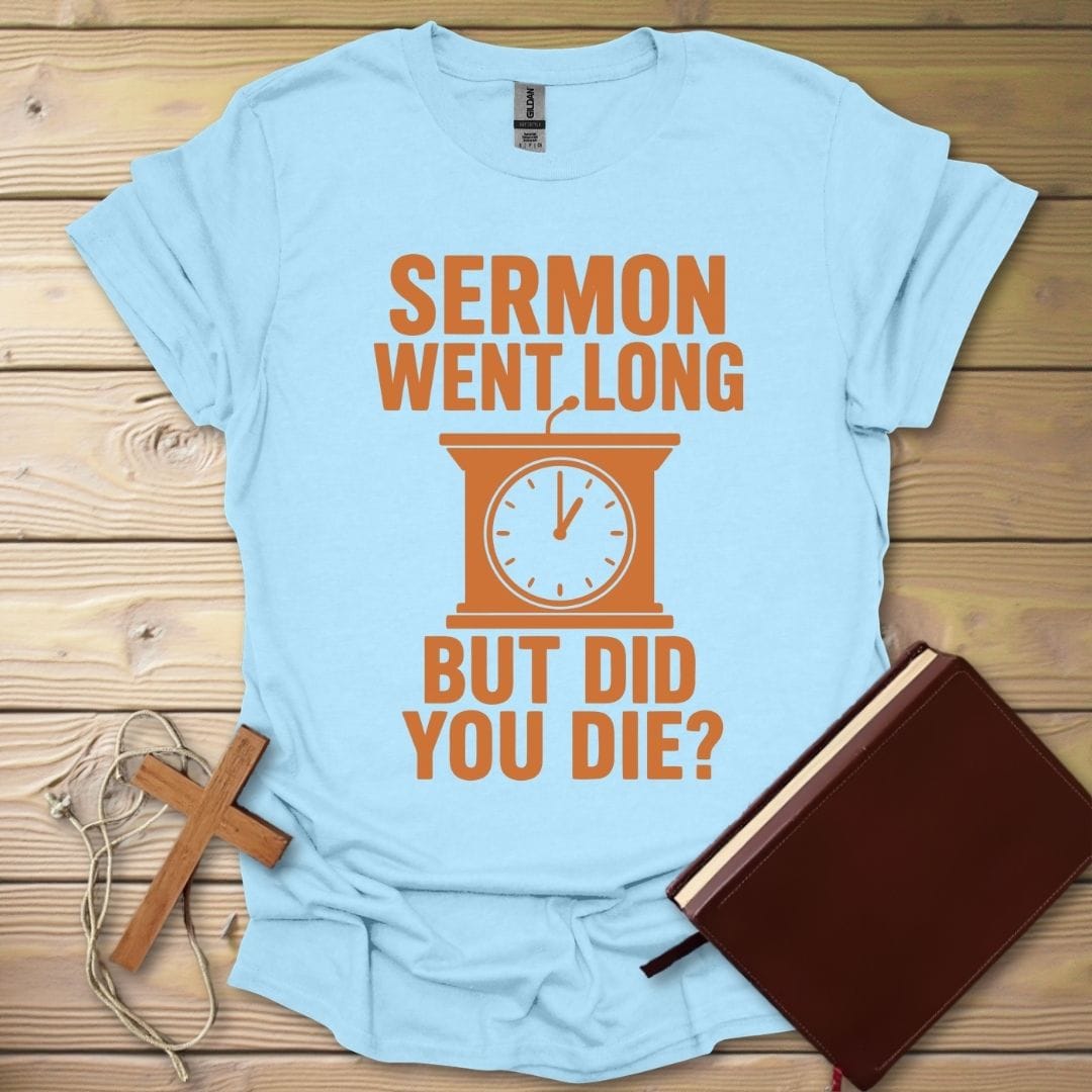Did You Die T-Shirt Light Blue / S