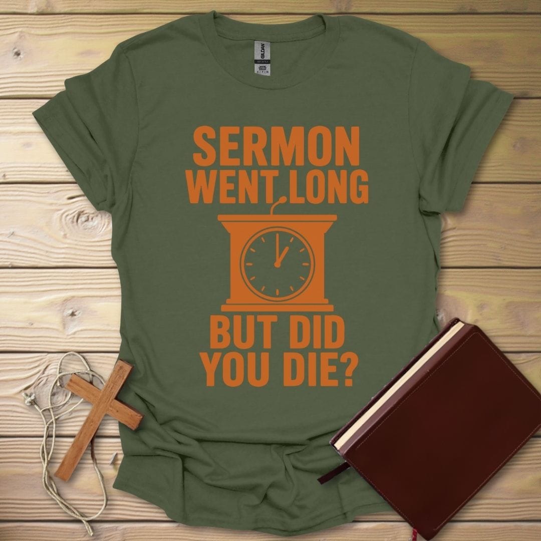 Did You Die T-Shirt Military Green / S