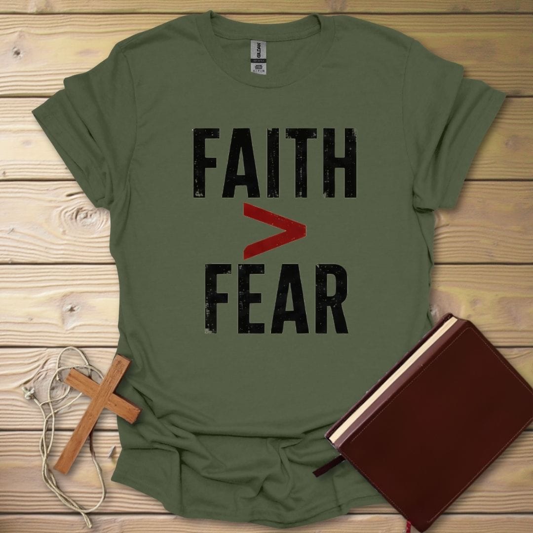 Faith > Fear T-Shirt Military Green / S