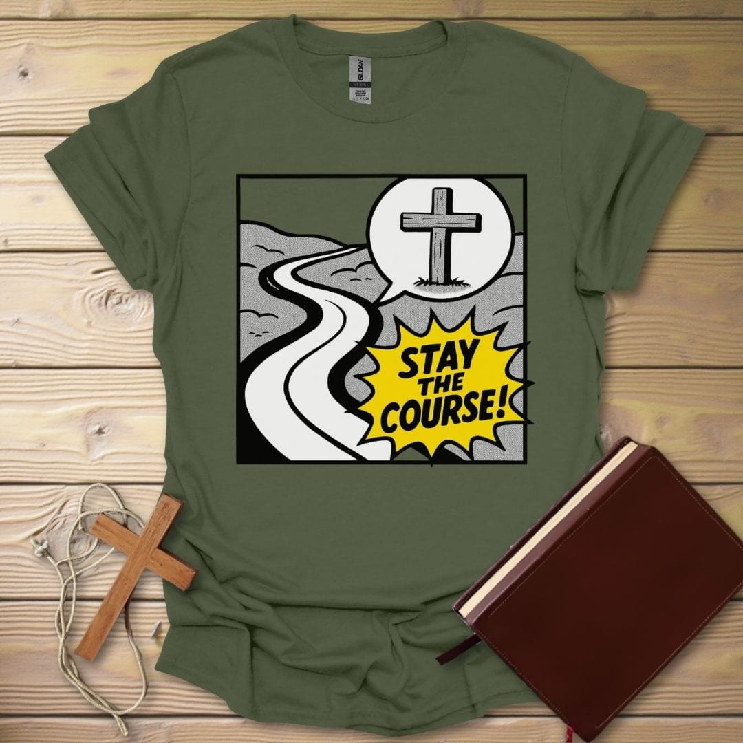 Stay The Course T-Shirt Military Green / S